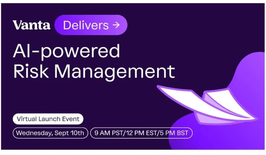 Vanta Unveils AI Workflows to Streamline Risk Management